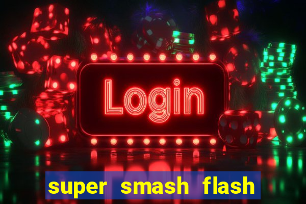 super smash flash 3 download